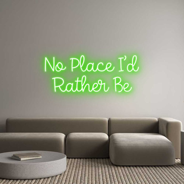 Custom Neon: No Place I’d ... - Neon Filter