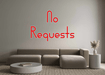 Custom Neon: No Requests - Neon Filter