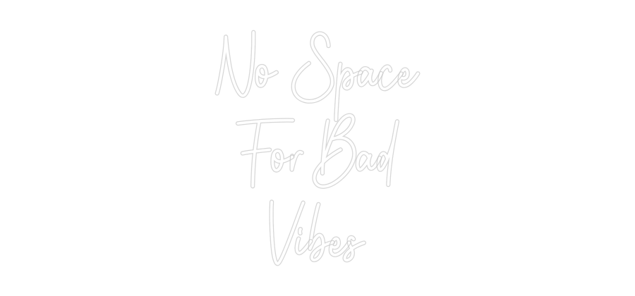 Custom Neon: No Space For... - Neon Filter