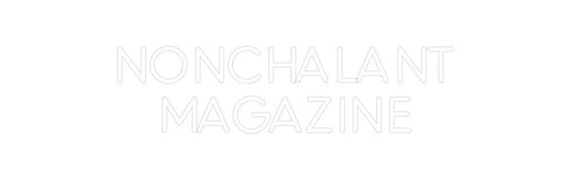 Custom Neon: NONCHALANT M... - Neon Filter