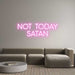 Custom Neon: Not Today Sa... - Neon Filter