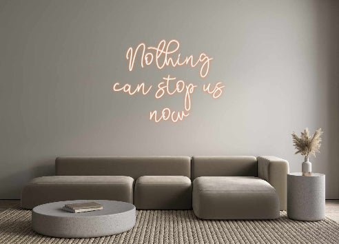 Custom Neon: Nothing can... - Neon Filter