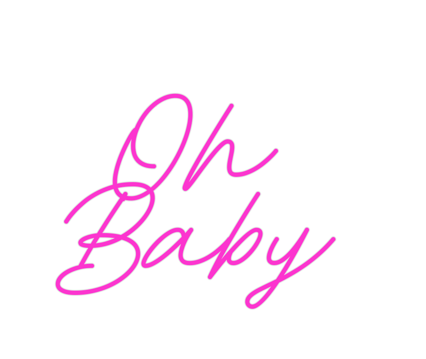 Custom Neon: Oh Baby - Neon Filter