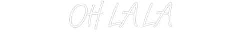 Custom Neon: OH LA LA - Neon Filter