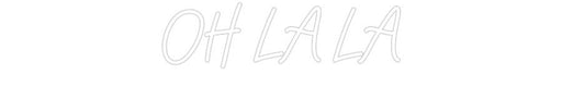 Custom Neon: OH LA LA - Neon Filter