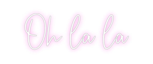 Custom Neon: Oh la la - Neon Filter