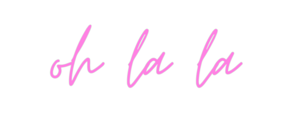 Custom Neon: oh la la - Neon Filter