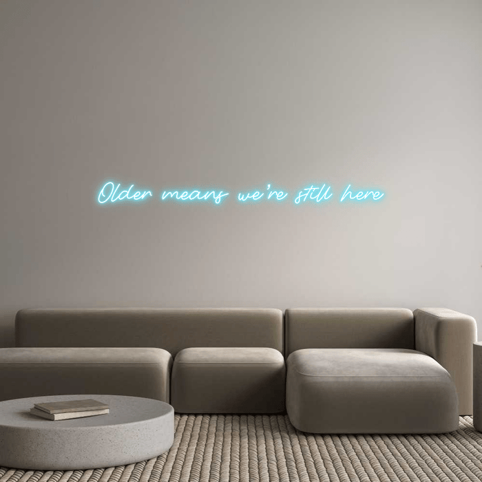 Custom Neon: Older means w... - Neon Filter