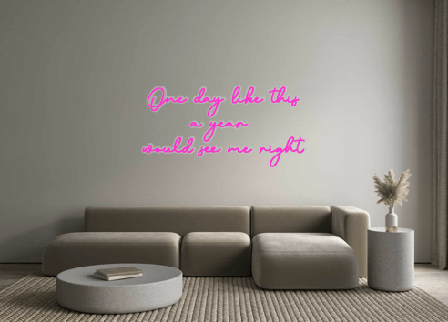 Custom Neon: One day like ... - Neon Filter