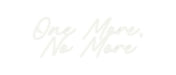 Custom Neon: One More, No... - Neon Filter