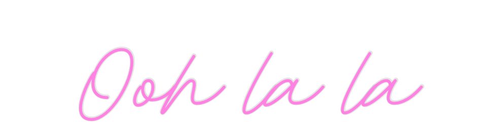 Custom Neon: Ooh la la - Neon Filter