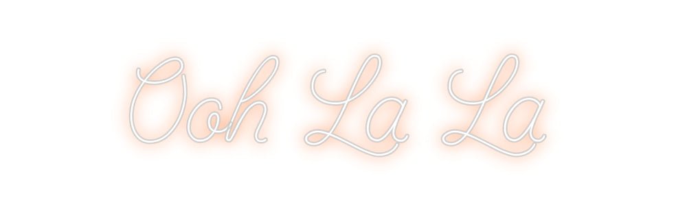 Custom Neon: Ooh La La - Neon Filter