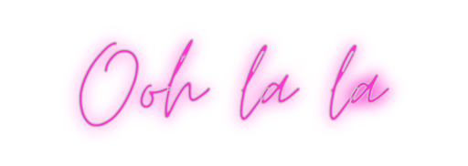 Custom Neon: Ooh la la - Neon Filter