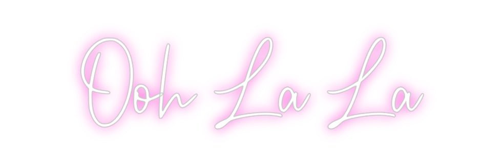 Custom Neon: Ooh La La - Neon Filter