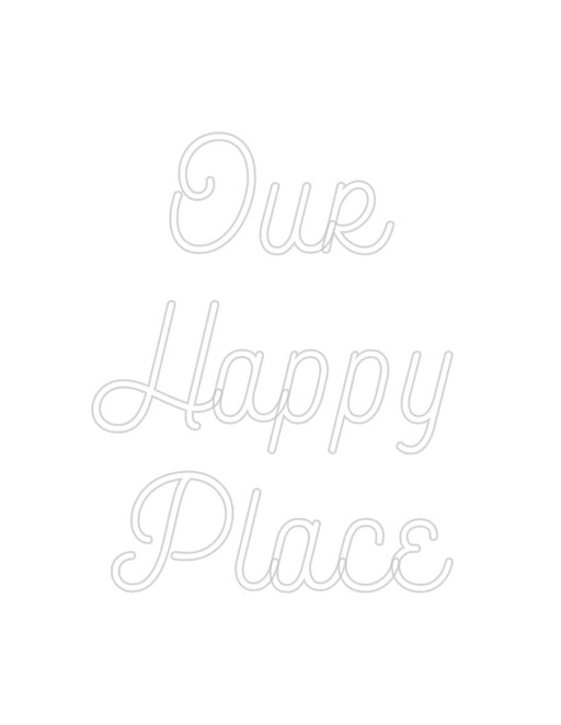 Custom Neon: Our Happy ... - Neon Filter