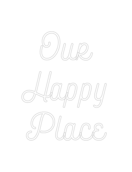 Custom Neon: Our Happy ... - Neon Filter