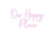 Custom Neon: Our Happy Pl... - Neon Filter