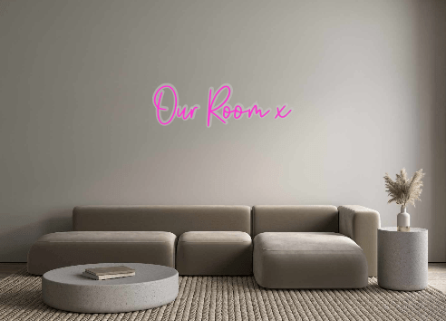 Custom Neon: Our Room x - Neon Filter