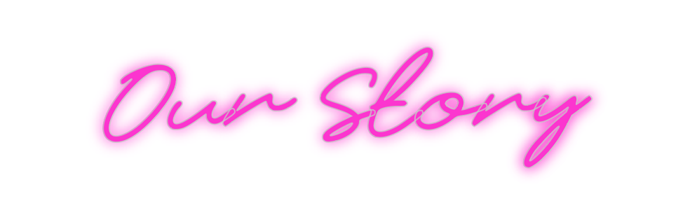 Custom Neon: Our Story - Neon Filter