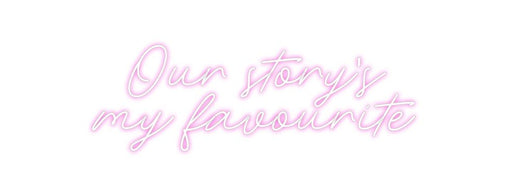 Custom Neon: Our story's ... - Neon Filter