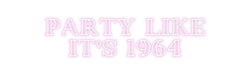 Custom Neon: PARTY LIKE I... - Neon Filter