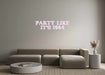 Custom Neon: PARTY LIKE I... - Neon Filter