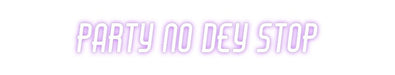 Custom Neon: Party no dey ... - Neon Filter