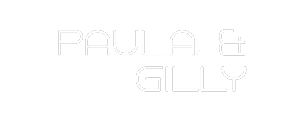 Custom Neon: PAULA. & GILLY - Neon Filter