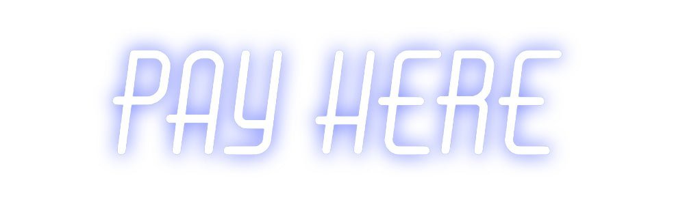 Custom Neon: PAY HERE - Neon Filter