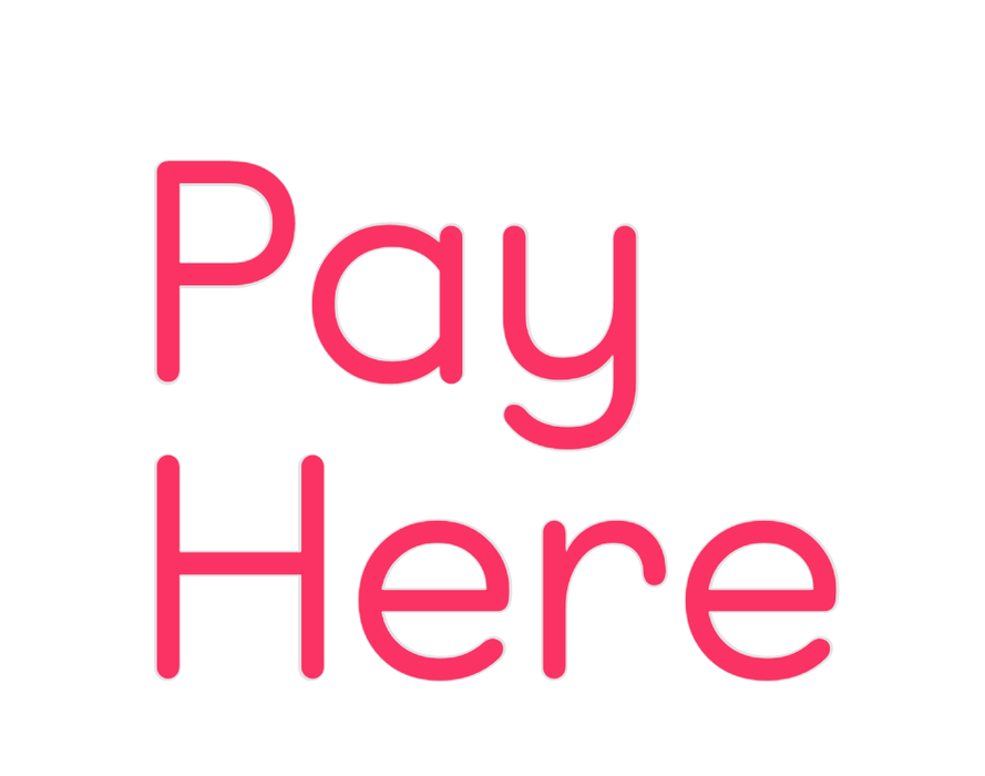 Custom Neon: Pay Here - Neon Filter