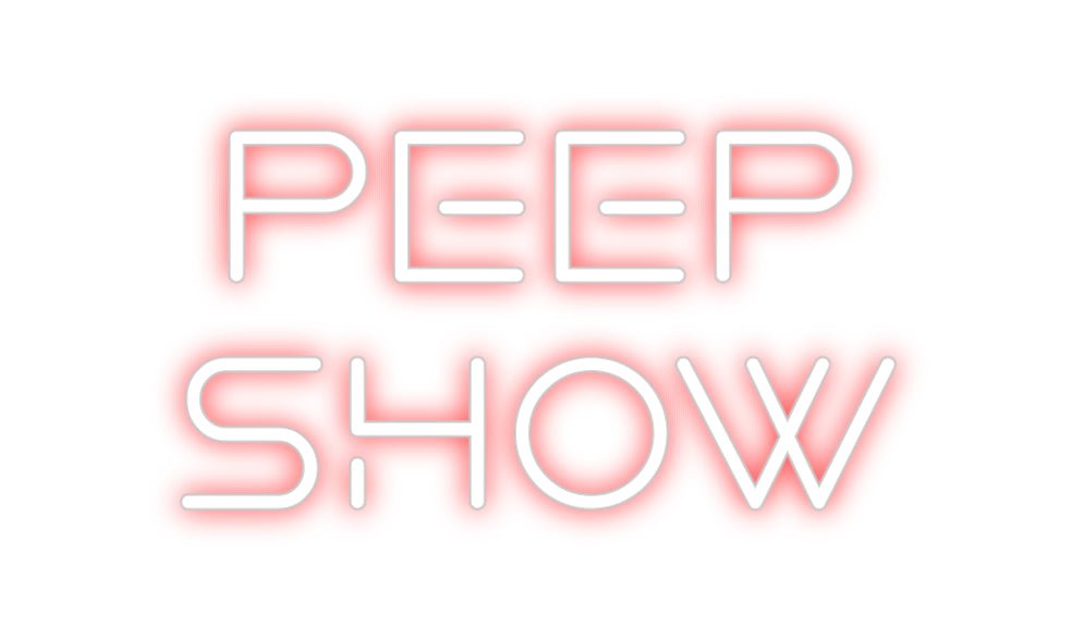 Custom Neon: PEEP SHOW - Neon Filter