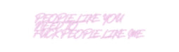 Custom Neon: PEOPLE LIKE Y... - Neon Filter