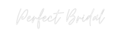 Custom Neon: Perfect Bridal - Neon Filter