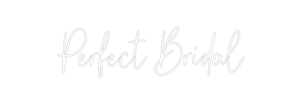 Custom Neon: Perfect Bridal - Neon Filter