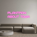 Custom Neon: Plantman Abo... - Neon Filter