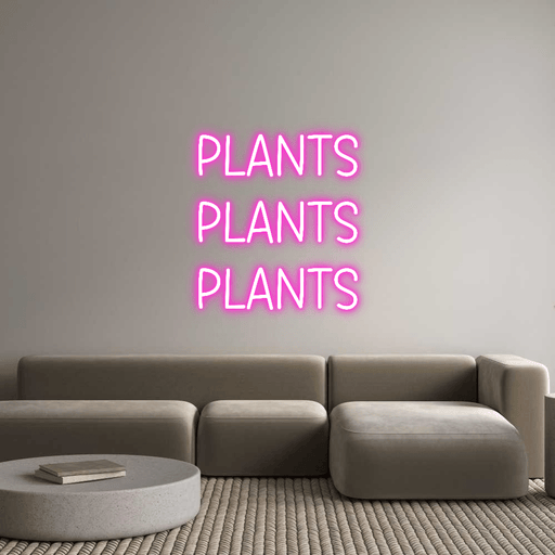 Custom Neon: PLANTS PLANT... - Neon Filter