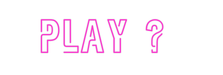 Custom Neon: Play ? - Neon Filter