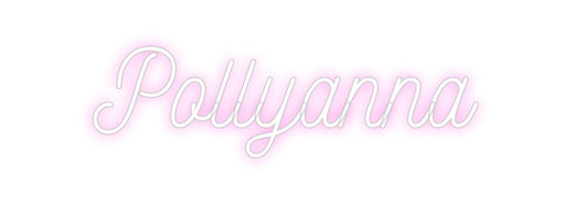Custom Neon: Pollyanna - Neon Filter