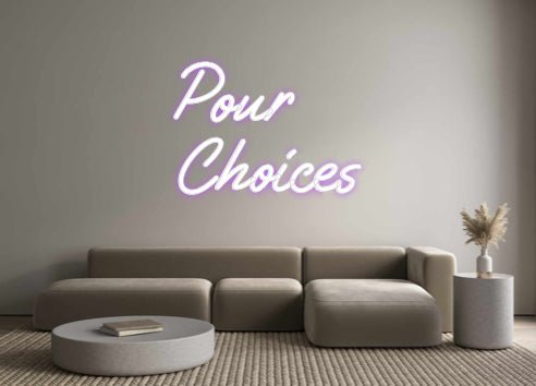 Custom Neon: Pour Choices - Neon Filter