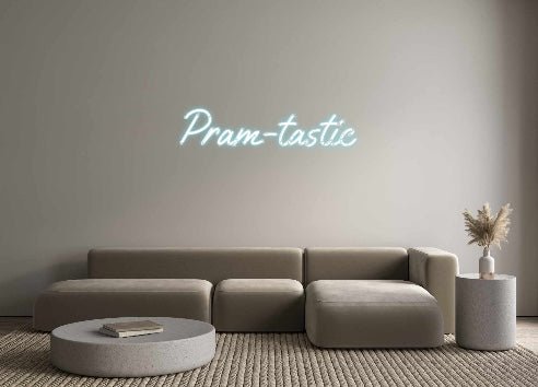 Custom Neon: Pram - tastic - Neon Filter