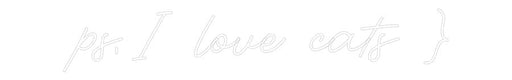 Custom Neon: ps. I love ca... - Neon Filter