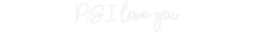 Custom Neon: P.S I love you - Neon Filter
