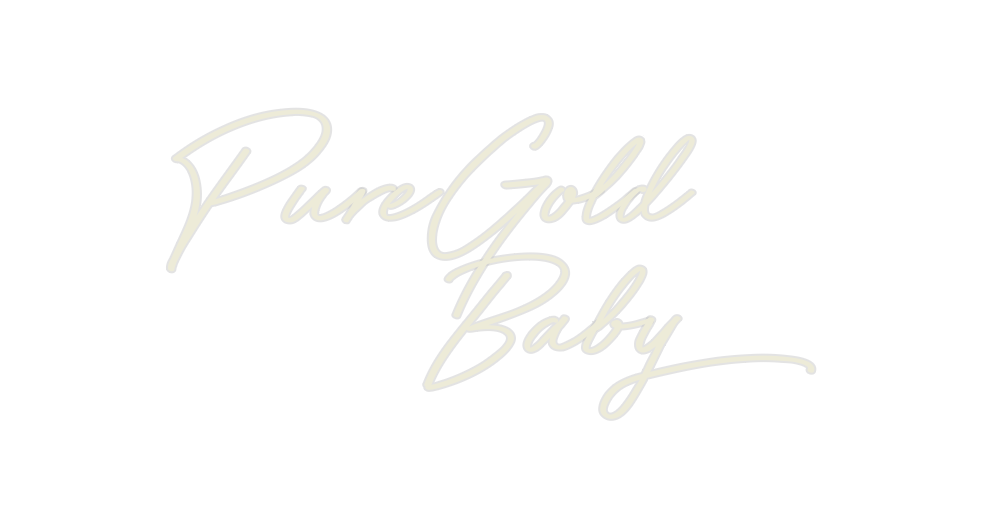 Custom Neon: PureGold Baby - Neon Filter