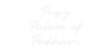 Custom Neon: Pussy Palace... - Neon Filter