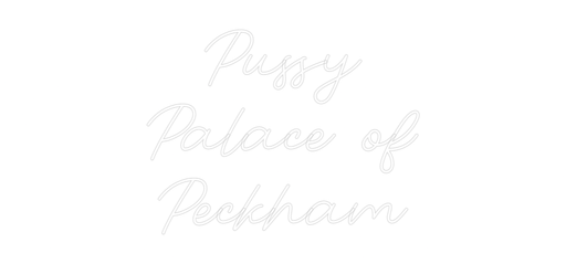 Custom Neon: Pussy Palace... - Neon Filter