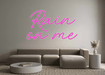 Custom Neon: Rain on me - Neon Filter