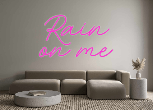 Custom Neon: Rain on me - Neon Filter