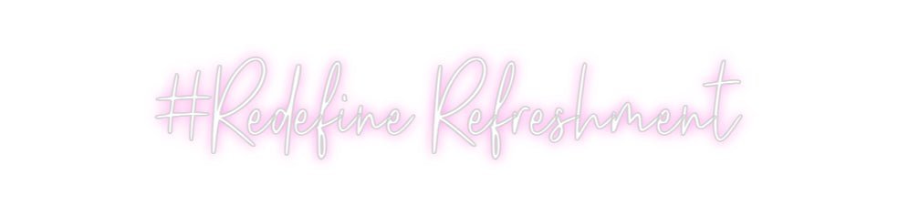 Custom Neon: #Redefine Ref... - Neon Filter