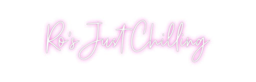 Custom Neon: Ro's Just Chi... - Neon Filter