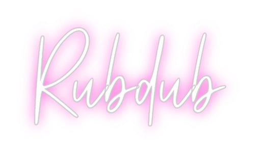 Custom Neon: Rubdub - Neon Filter